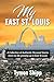 My East St. Louis, A Collec...
