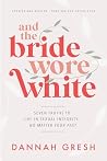 And the Bride Wor...