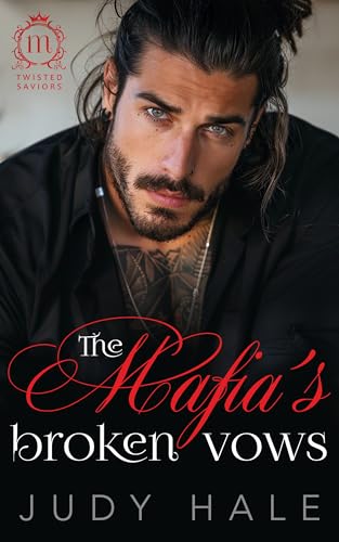The Mafia's Broken Vows (Twisted Saviors #2)