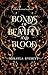 Bonds of Beauty and Blood