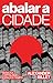 Abalar a cidade: Música e capitalismo, espaço e tempo (Portuguese Edition)
