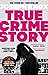 True Crime Story by Joseph Knox