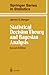 Statistical Decision Theory and Bayesian Analysis (Springer Series in Statistics)