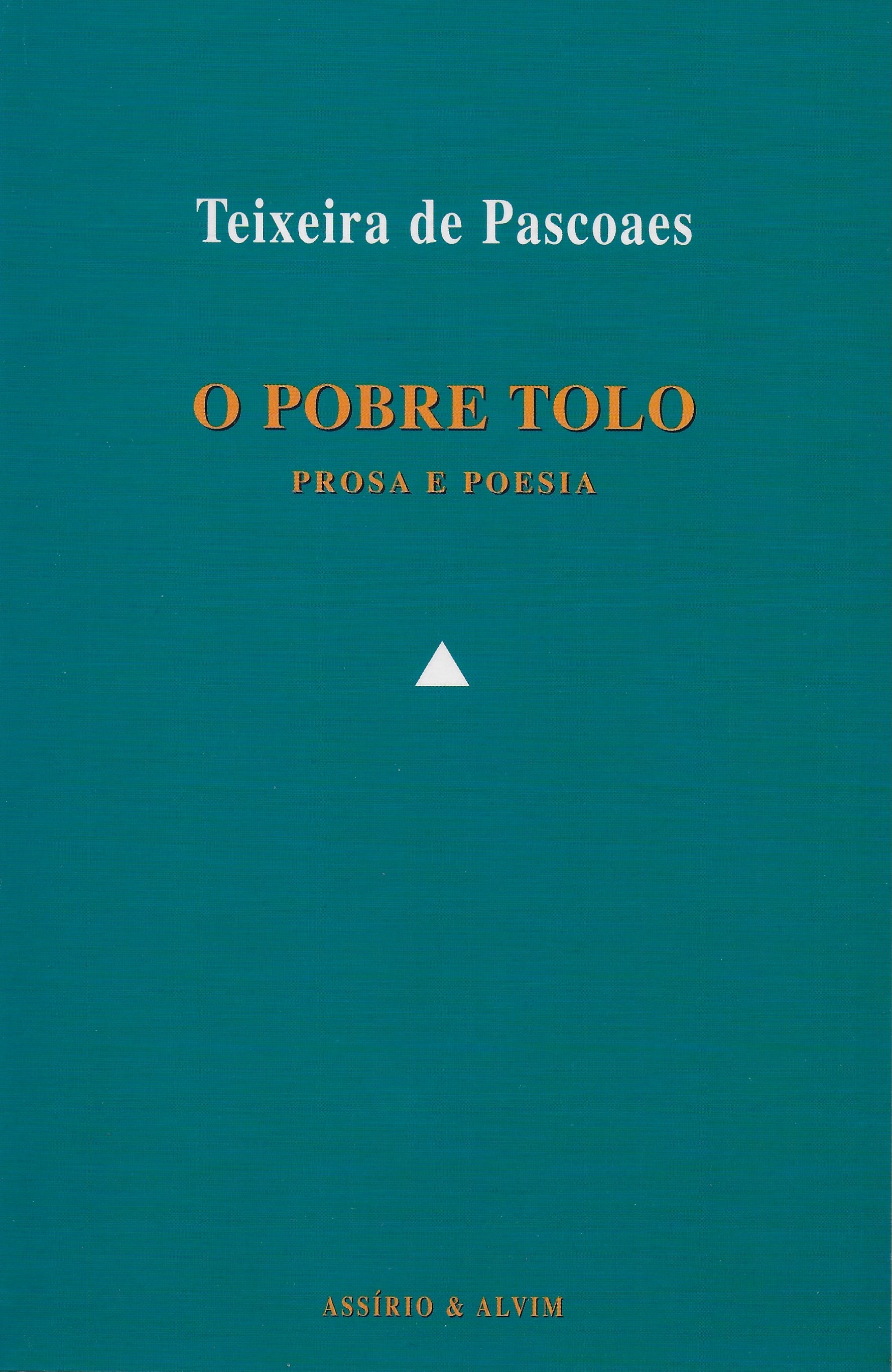 O Pobre Tolo (prosa e poesia)