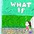 What If...