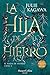 La hija de hierro by Julie Kagawa