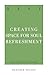 Rest: Creating Space for So...