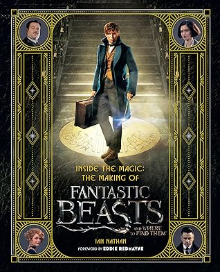 Inside the Magic: The Making of Fantastic Beasts and Where to Find Them