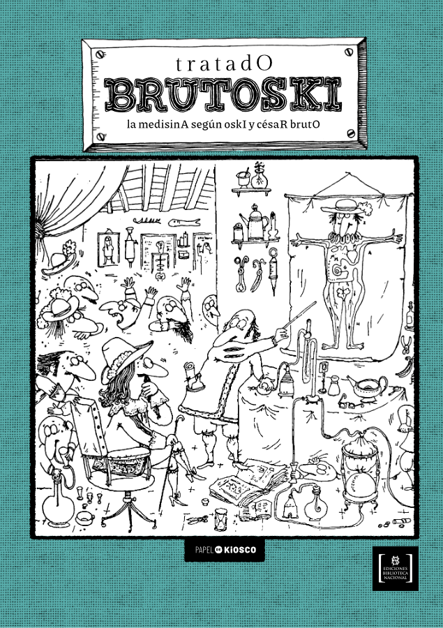 Tratado Brutoski: La medisina según Oski y César Bruto (Colección Papel de kiosco)