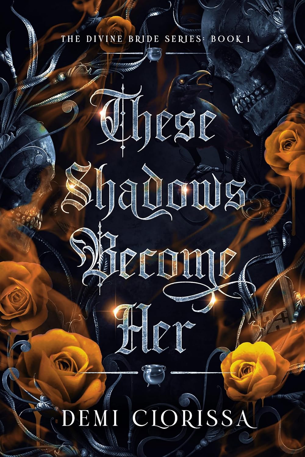 These Shadows Become Her (The Divine Bride, #1)