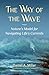 The Way of the Wave: Nature...