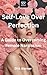 Self-Love Over Perfection: ...