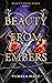 Beauty from Embers by Pamela   Hart