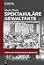 Spektakuläre Gewaltakte: Das Russische Reich und das erste globale Zeitalter des Terrorismus (Studien zur Internationalen Geschichte, 58) (German Edition)