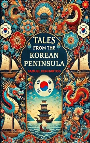Tales from the Korean Peninsula (Mythology Anthologies)