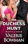 The Duchess Hunt by Valerie Bowman