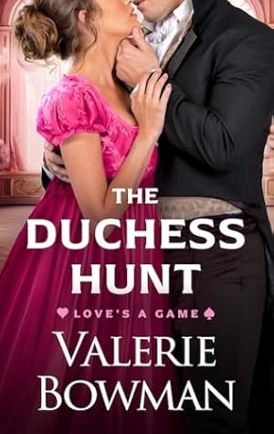 The Duchess Hunt (Love's a Game, #1)