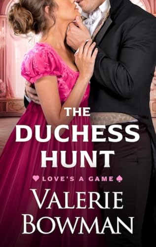 The Duchess Hunt (Love's a Game, #1)