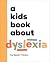 A Kids Book About Dyslexia