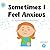 Sometimes I Feel Anxious So...