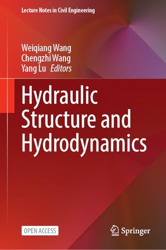 Hydraulic Structure and Hydrodynamics (Lecture Notes in Civil Engineering, 608)