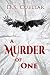 A Murder of One by D.S. Cuellar A Murder of One by D.S. Cuellar