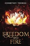 Freedom and Fire