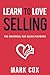 Learn to Love Selling: The ...