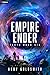 Empire Ender: A Dark Sci-Fi...