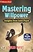 Mastering Willpower: Insigh...