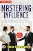 Mastering Influence: Dale Carnegie's Timeless Wisdom for Personal and Professional Success