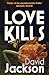 Love Kills: A tense, grippi...