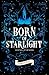 Born of Starlight (Legends of Henosis)
