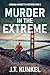 Murder in the Extreme (Miranda Marquette Mysteries Book 2)