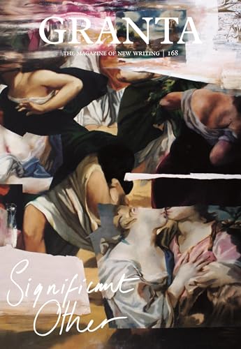 Granta 168: Significant Other (Kindle Edition)