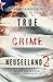 True Crime Neuseeland 2: Wa...