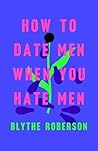 How to Date Men W...