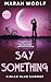 Say something (New Adult Romance voller Emotionen) (German Edition)