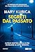 Segreti dal passato by Mary Kubica
