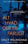 Alt hvad der er farligt by Stacy Willingham