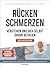 Rückenschmerzen verstehen und sich selbst davon befreien