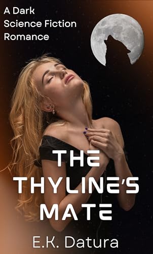 The Thyline's Mate: A Dark Sci-Fi Alien Romance (Kindle Edition)