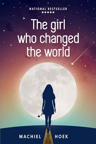 The Girl Who Changed The World (Kindle Edition)