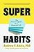 Superhabits: The Universal ...