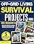 Off-Grid Survival Projects ...