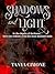 Shadows and Light by Tanya Cimone