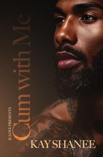 Cum with Me: An Erotic Novella (The Cum Series Book 2)