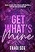 Get What's Mine by Traci Sek Get What's Mine by Traci Sek
