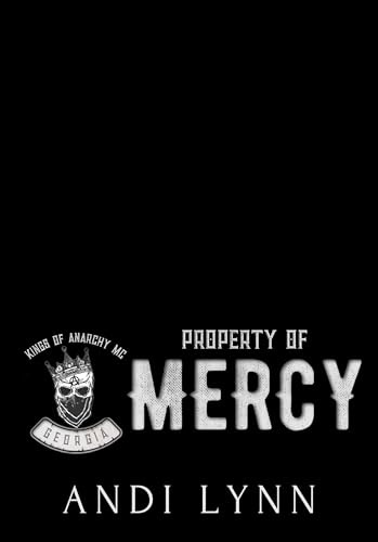 Property of Mercy (Kings of Anarchy MC: Georgia Book 1)