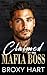 Claimed by the Mafia Boss (...